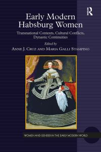 Book Cover for Early Modern Habsburg Women by Anne J Cruz, Maria Galli Stampino