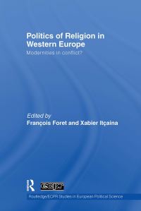 Book Cover for Politics of Religion in Western Europe by François Foret, Xabier Itçaina