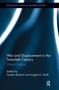 Book Cover for War and Displacement in the Twentieth Century by Sandra Barkhof, Angela K Smith