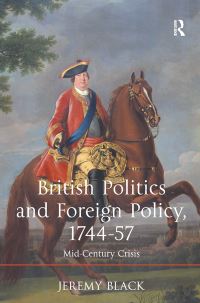 Book Cover for British Politics and Foreign Policy, 1744-57 by Jeremy Black