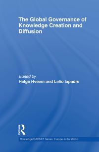 Book Cover for The Global Governance of Knowledge Creation and Diffusion by Helge Hveem, Lelio Iapadre
