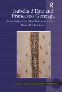 Book Cover for Isabella d'Este and Francesco Gonzaga by Sarah DP Cockram