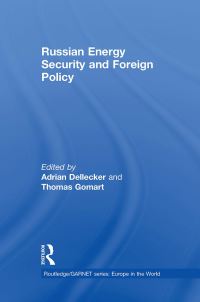 Book Cover for Russian Energy Security and Foreign Policy by Adrian Dellecker, Thomas Gomart