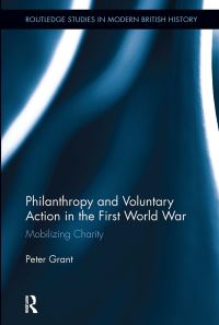 Book Cover for Philanthropy and Voluntary Action in the First World War by Peter Grant