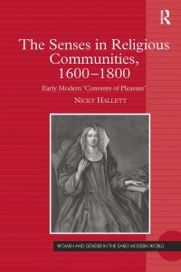 Book Cover for The Senses in Religious Communities, 1600-1800 by Nicky Hallett