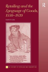 Book Cover for Retailing and the Language of Goods, 1550-1820 by Nancy C Cox
