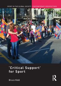 Book Cover for 'Critical Support' for Sport by Bruce Kidd