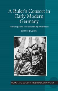 Book Cover for A Ruler's Consort in Early Modern Germany by Judith P Aikin