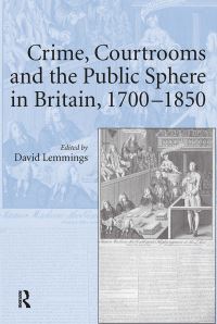 Book Cover for Crime, Courtrooms and the Public Sphere in Britain, 1700-1850 by David Lemmings