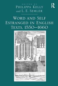 Book Cover for Word and Self Estranged in English Texts, 1550?1660 by LE Semler