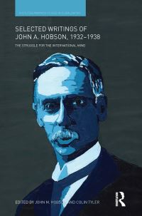 Book Cover for Selected Writings of John A. Hobson 1932-1938 by John M Hobson, Colin Tyler