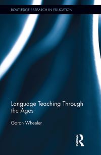 Book Cover for Language Teaching Through the Ages by Garon Wheeler