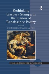 Book Cover for Rethinking Gaspara Stampa in the Canon of Renaissance Poetry by Unn Falkeid, Aileen Feng