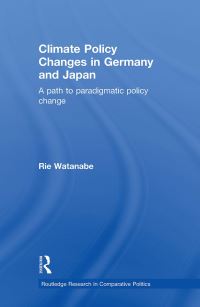 Book Cover for Climate Policy Changes in Germany and Japan by Rie Watanabe