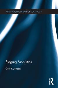 Book Cover for Staging Mobilities by Ole B. Jensen