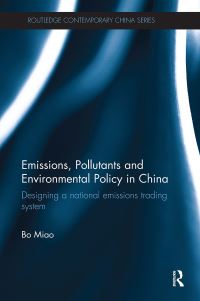 Book Cover for Emissions, Pollutants and Environmental Policy in China by Bo Miao