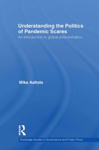 Book Cover for Understanding the Politics of Pandemic Scares by Mika Aaltola