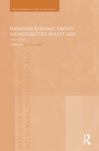 Book Cover for Managing Regional Energy Vulnerabilities in East Asia by Daojiong Zha
