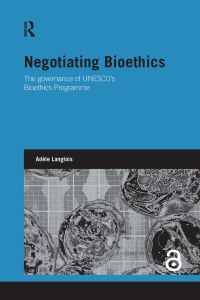 Book Cover for Negotiating Bioethics by Adèle Langlois