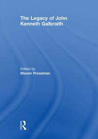 Book Cover for The Legacy of John Kenneth Galbraith by STEVEN PRESSMAN