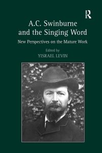 Book Cover for A.C. Swinburne and the Singing Word by Yisrael Levin