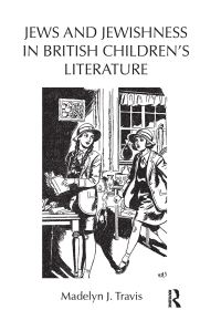 Book Cover for Jews and Jewishness in British Children's Literature by Madelyn Travis