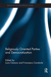Book Cover for Religiously Oriented Parties and Democratization by Luca Ozzano, Francesco Cavatorta
