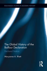 Book Cover for The Global History of the Balfour Declaration by Maryanne A Rhett