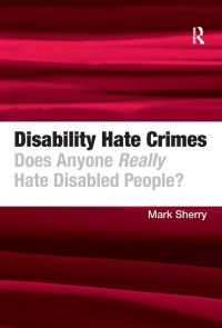 Book Cover for Disability Hate Crimes by Mark Sherry