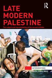 Book Cover for Late Modern Palestine by Laura JunkaAikio