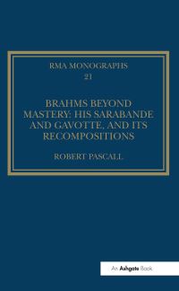 Book Cover for Brahms Beyond Mastery by Robert Pascall