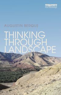 Book Cover for Thinking Through Landscape by Augustin Berque