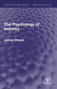 Book Cover for The Psychology of Industry by James Drever