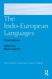 Book Cover for The Indo-European Languages by Mate Kapovic