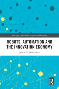 Book Cover for Robots, Automation and the Innovation Economy by JonArild Johannessen