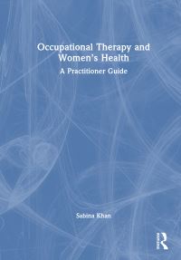 Book Cover for Occupational Therapy and Women's Health by Sabina Khan