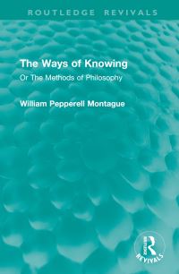 Book Cover for The Ways of Knowing by William Pepperell Montague