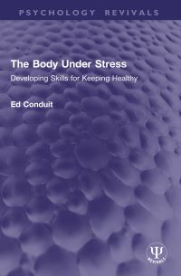 Book Cover for The Body Under Stress by Ed Conduit