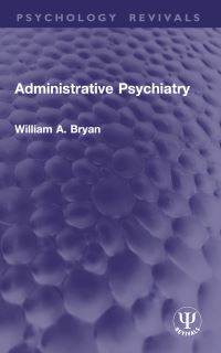 Book Cover for Administrative Psychiatry by William A Bryan