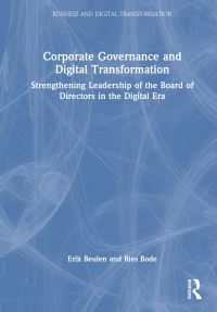 Book Cover for Corporate Governance and Digital Transformation by Erik Beulen, Ries Bode
