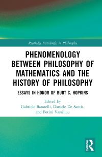 Book Cover for Phenomenology Between Philosophy of Mathematics and the History of Philosophy by Burt C Hopkins