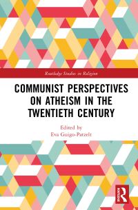 Book Cover for Communist Perspectives on Atheism in the Twentieth Century by Eva GuigoPatzelt