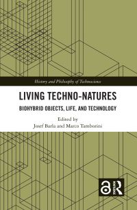 Book Cover for Living Techno-Natures by Josef Barla, Marco Tamborini