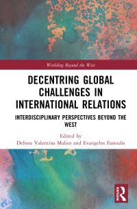 Book Cover for Decentring Global Challenges in International Relations by Debora Valentina Malito, Evangelos Fanoulis