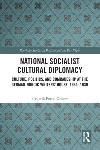 Book Cover for National Socialist Cultural Diplomacy by Frederik Forrai Ørskov