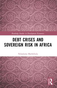 Book Cover for Debt Crises and Sovereign Risk in Africa by Ndzalama Mathebula