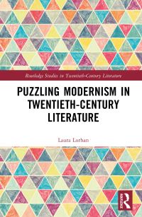 Book Cover for Puzzling Modernism in Twentieth-Century Literature by Laura Lorhan