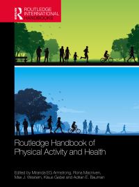 Book Cover for Routledge Handbook of Physical Activity and Health by Miranda EG Armstrong, Rona Macniven, Max J Western, Klaus Gebel, Adrian E Bauman