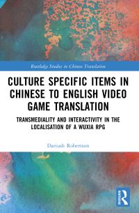 Book Cover for Culture Specific Items in Chinese to English Video Game Translation by Dariush Robertson