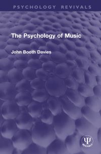 Book Cover for The Psychology of Music by John Booth Davies
